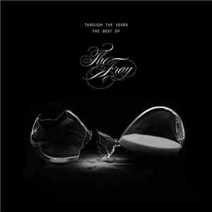 The Fray - Through The Years: The Best Of The Fray