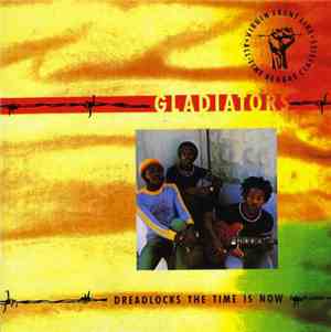 The Gladiators - Dreadlocks The Time Is Now