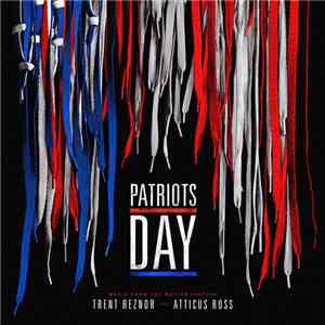 Trent Reznor And Atticus Ross - Patriots Day