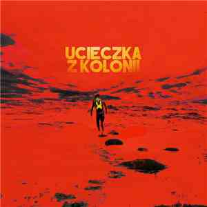 Ucieczka Z Kolonii - Śpiew Syren