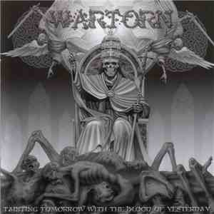Wartorn - Tainting Tomorrow With The Blood Of Yesterday