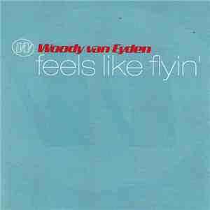 Woody van Eyden - Feels Like Flyin'