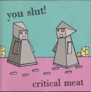 You Slut! - Critical Meat