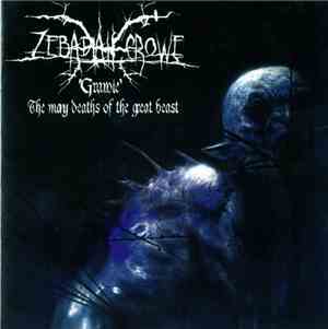 Zebadiah Crowe - 'Grawle' The Many Deaths of the Great Beast