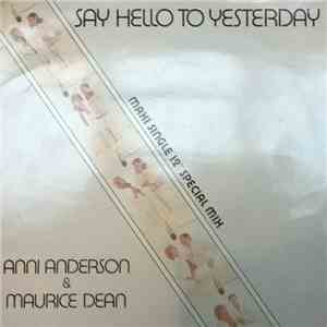 Anni Anderson & Maurice Dean - Say Hello To Yesterday