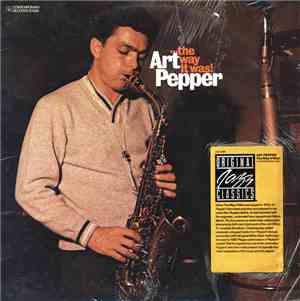 Art Pepper - ...The Way It Was!