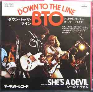 Bachman-Turner Overdrive - Down To The Line / She's A Devil