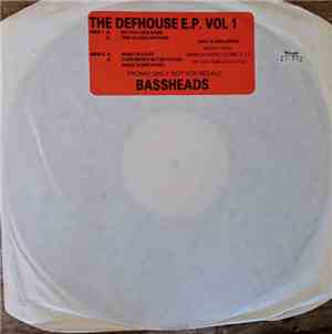 Bassheads - The Defhouse EP Vol 1