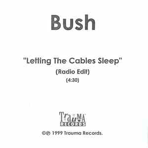 Bush - Letting The Cables Sleep