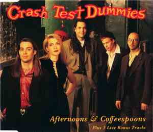 Crash Test Dummies - Afternoons & Coffeespoons