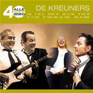De Kreuners - Alle 40 Goed - De Kreuners