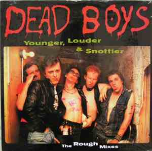 Dead Boys - Younger, Louder & Snottier