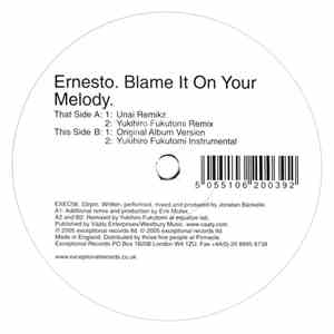 Ernesto - Blame It On Your Melody
