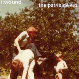 I: Wound - The Patricide EP