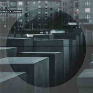 Jiro - Come Back / Clubber
