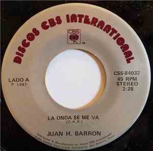 Juan H. Barron - La Onda Se Me Va