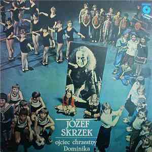 Józef Skrzek - Ojciec Chrzestny Dominika