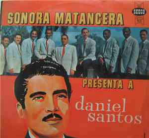 La Sonora Matancera Con Daniel Santos - Sonora Matancera's Spotlights (Pres ...