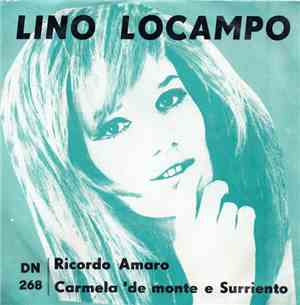Lino Locampo - Ricordo Amaro / Carmela ' De Monte E Surriento