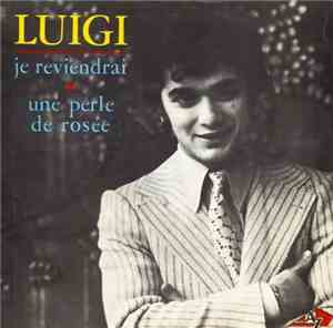 Luigi Verderame - Je Reviendrai / Une Perle De Rosée