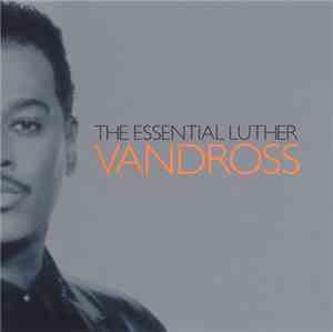 Luther Vandross - The Essential Luther Vandross