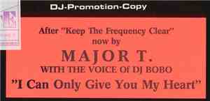 Major T. - I Can Only Give You My Heart