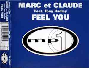 Marc Et Claude Feat. Tony Hadley - Feel You