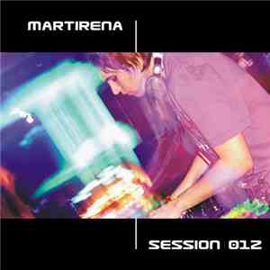 Martirena - Session 012