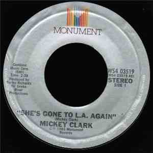 Mickey Clark - She's Gone To L.A. Again