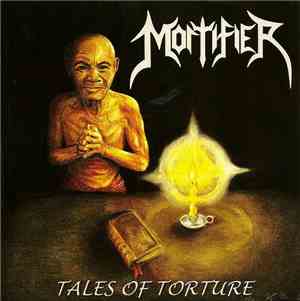 Mortifier - Tales Of Torture
