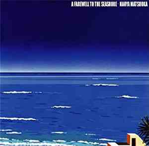 Naoya Matsuoka - A Farewell To The Seashore