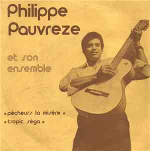 Philippe Pauvreze Et Son Ensemble - Pêcheurs La Misère / Tropic Séga