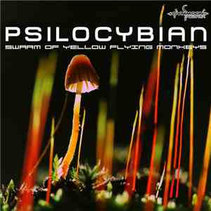 Psilocybian - Swarm Of Yellow Flying Monkeys