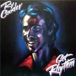 Ry Cooder - Get Rhythm