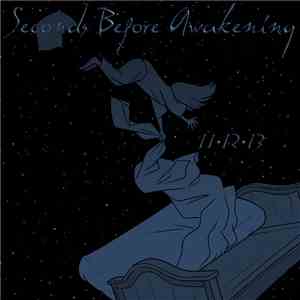 Seconds Before Awakening - 11​.​12​.​13