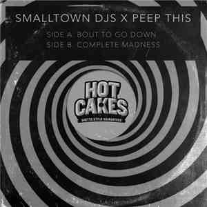 Smalltown DJs X Peep This - Bout To Go Down