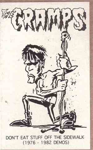 The Cramps - Don't Eat Stuff Off The Sidewalk