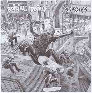 The Skrotes / Boiling Point  - The Skrotes / Boiling Point