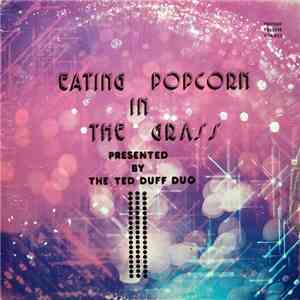 The Ted Duff Duo - Eating Popcorn In The Grass