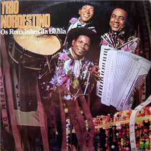 Trio Nordestino - Os Rouxinhos Da Bahia