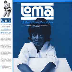 Various - Loma: A Soul Music Love Affair Volume Two: Get In The Groove 1965 ...