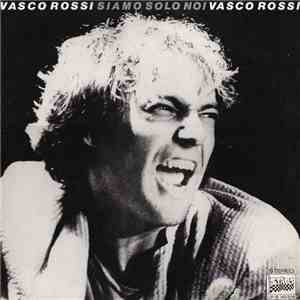 Vasco Rossi - Siamo Solo Noi