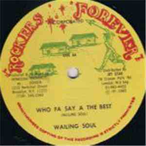 Wailing Souls - Who Fa Say A The Best