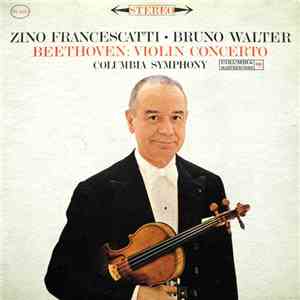 Zino Francescatti ‧ Bruno Walter / Beethoven / Columbia Symphony - Violin C ...