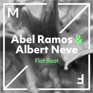 Abel Ramos & Albert Neve - Flat Beat