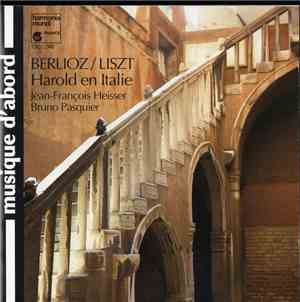 Berlioz / Liszt - Bruno Pasquier, Jean-François Heisser - Harold En Italie