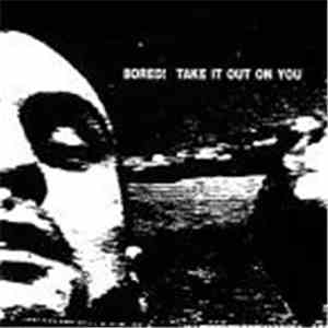 Bored! - Take It Out On You