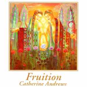 Catherine Andrews - Fruition
