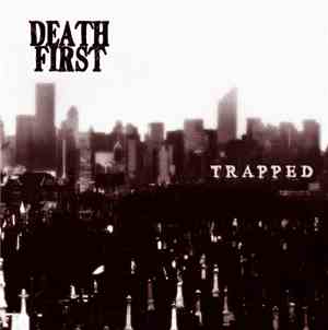 Death First  - Trapped