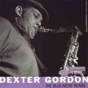 Dexter Gordon - The Blue Note Years